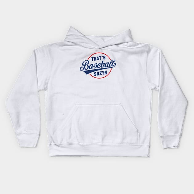 That's Baseball Suzyn Kids Hoodie by deadright